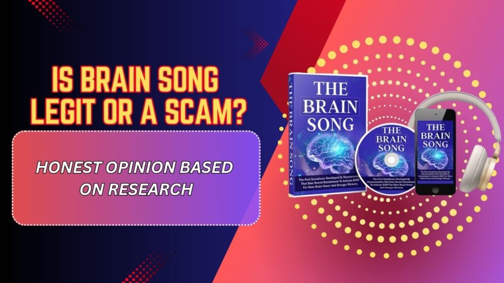 Is-Brain-Song-Legit-or-a-Scam-–-Honest-Opinion-Based-on-Research-1024x576-1.jpg
