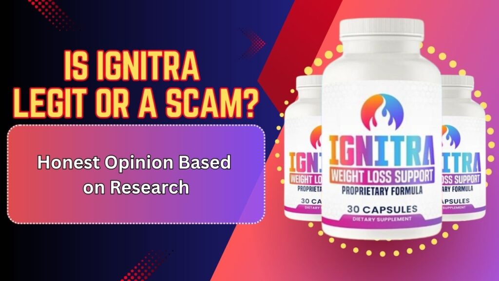 Is-Ignitra-Legit-or-a-Scam-–-Honest-Opinion-Based-on-Research-1024x576-1.jpg