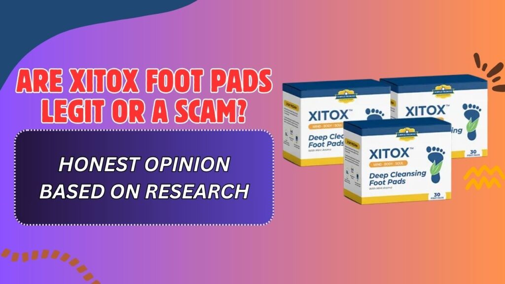 Are-Xitox-Foot-Pads-Legit-or-a-Scam-–-Honest-Opinion-Based-on-Research-1024x576-1.jpg