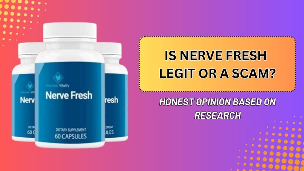 Is-Nerve-Fresh-Legit-or-a-Scam-–-Honest-Opinion-Based-on-Research-1024x576-1.jpg