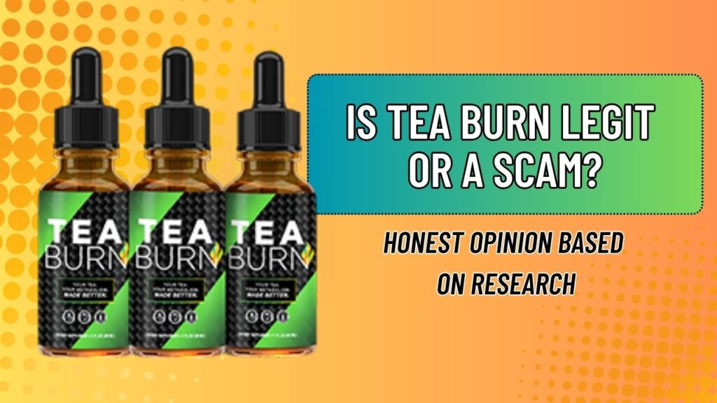 Is-Tea-Burn-Legit-or-a-Scam-–-Honest-Opinion-Based-on-Research-1024x576-1.jpg