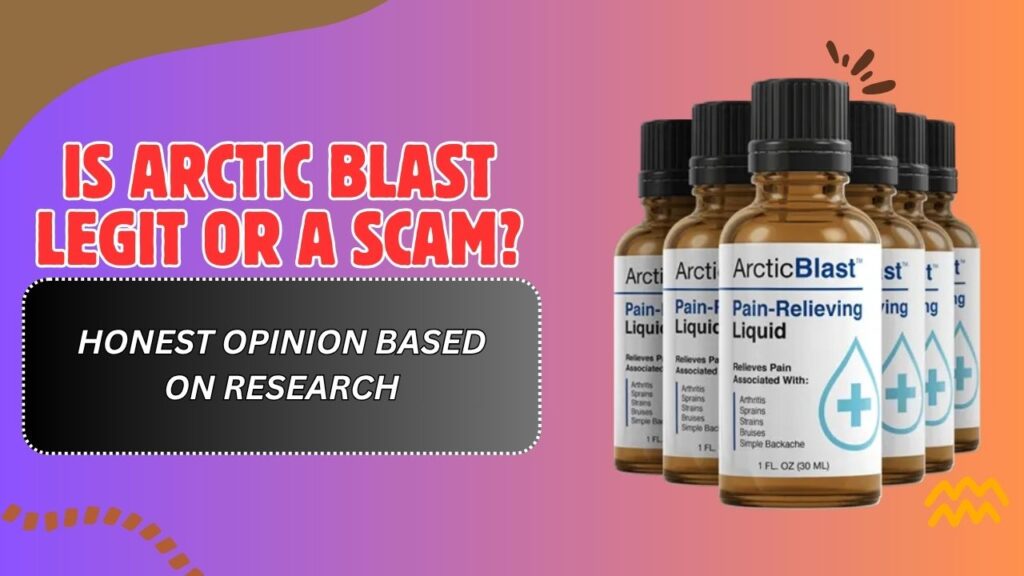 Is-Arctic-Blast-Legit-or-a-Scam-–-Honest-Opinion-Based-on-Research.jpg