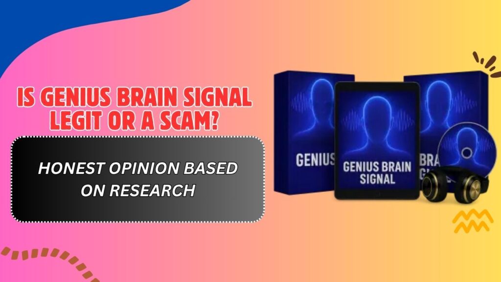 Is-Genius-Brain-Signal-Legit-or-a-Scam-–-Honest-Opinion-Based-on-Research.jpg
