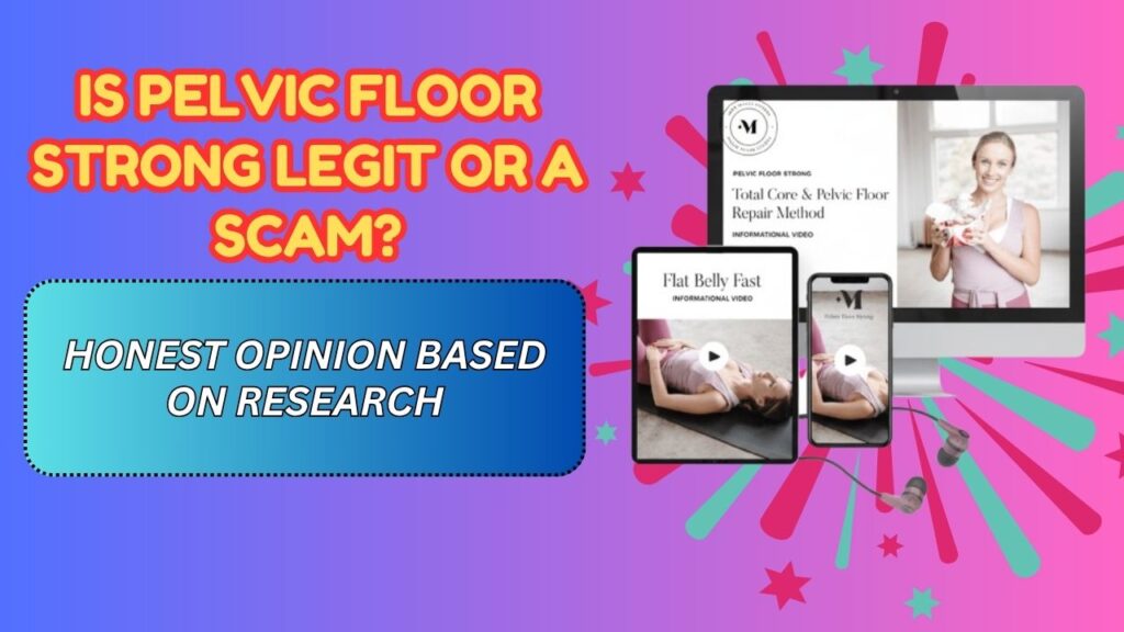 Is-Pelvic-Floor-Strong-Legit-or-a-Scam-–-Honest-Opinion-Based-on-Research.jpg