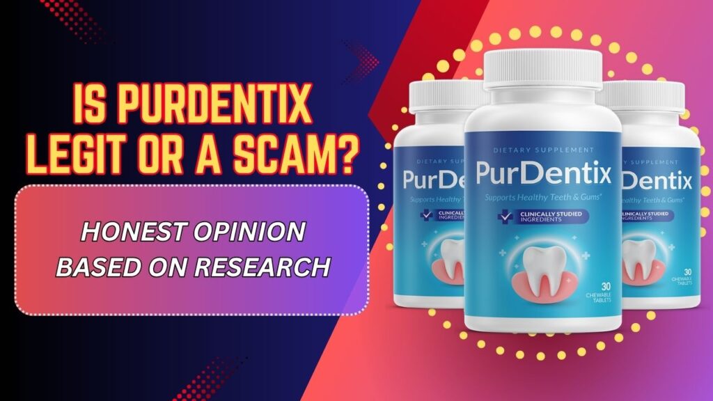 Is-PurDentix-Legit-or-a-Scam-–-Honest-Opinion-Based-on-Research.jpg
