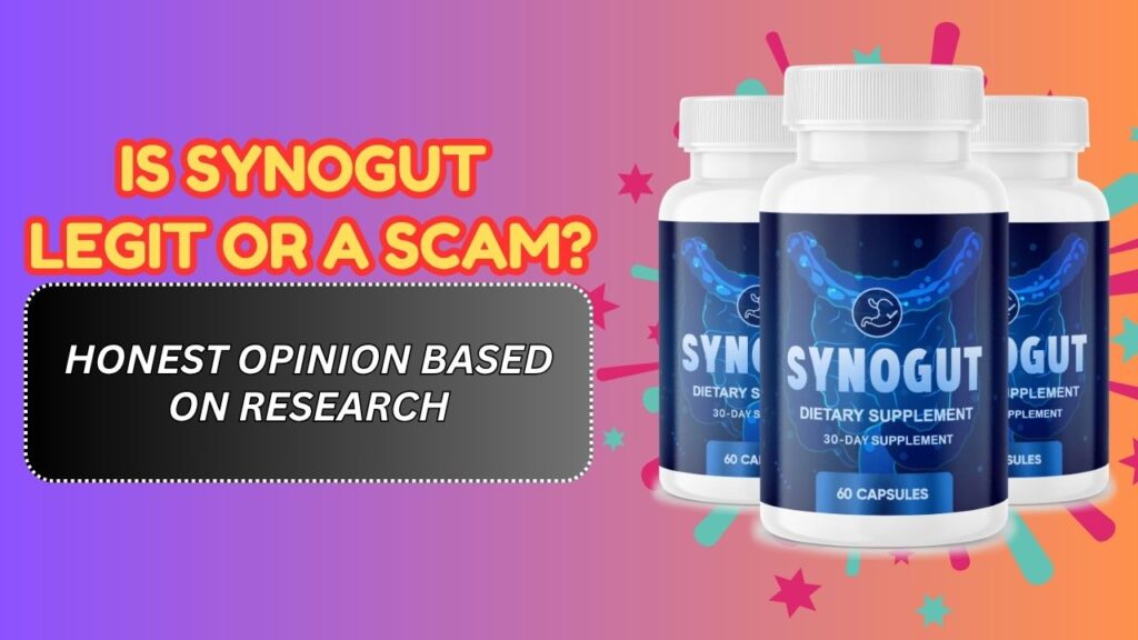 Is-SynoGut-Legit-or-a-Scam-–-Honest-Opinion-Based-on-Research.jpg