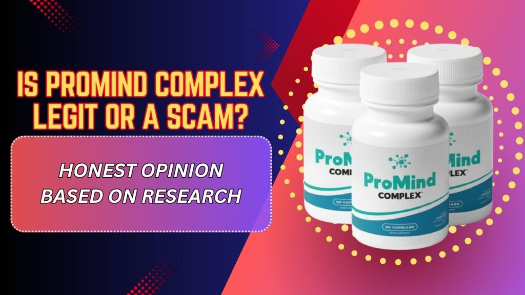 Is-ProMind-Complex-Legit-or-a-Scam-–-Honest-Opinion-Based-on-Research.jpg