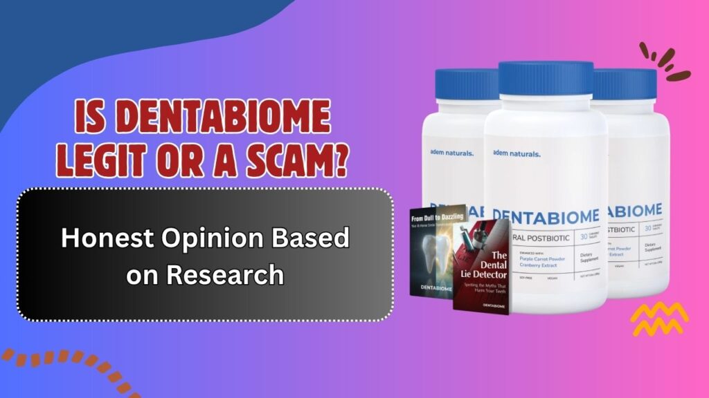 Is-DentaBiome-Legit-or-a-Scam-–-Honest-Opinion-Based-on-Research.jpg