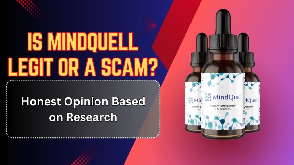 Is MindQuell Legit or a Scam? – Honest Opinion Based on Research
