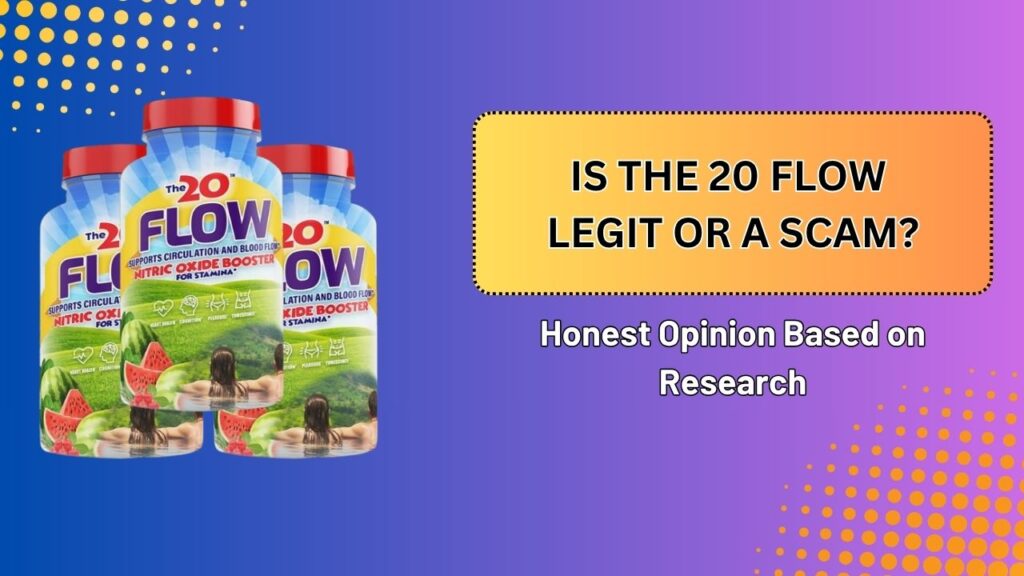 Is-The-20-Flow-Legit-or-a-Scam-–-Honest-Opinion-Based-on-Research.jpg